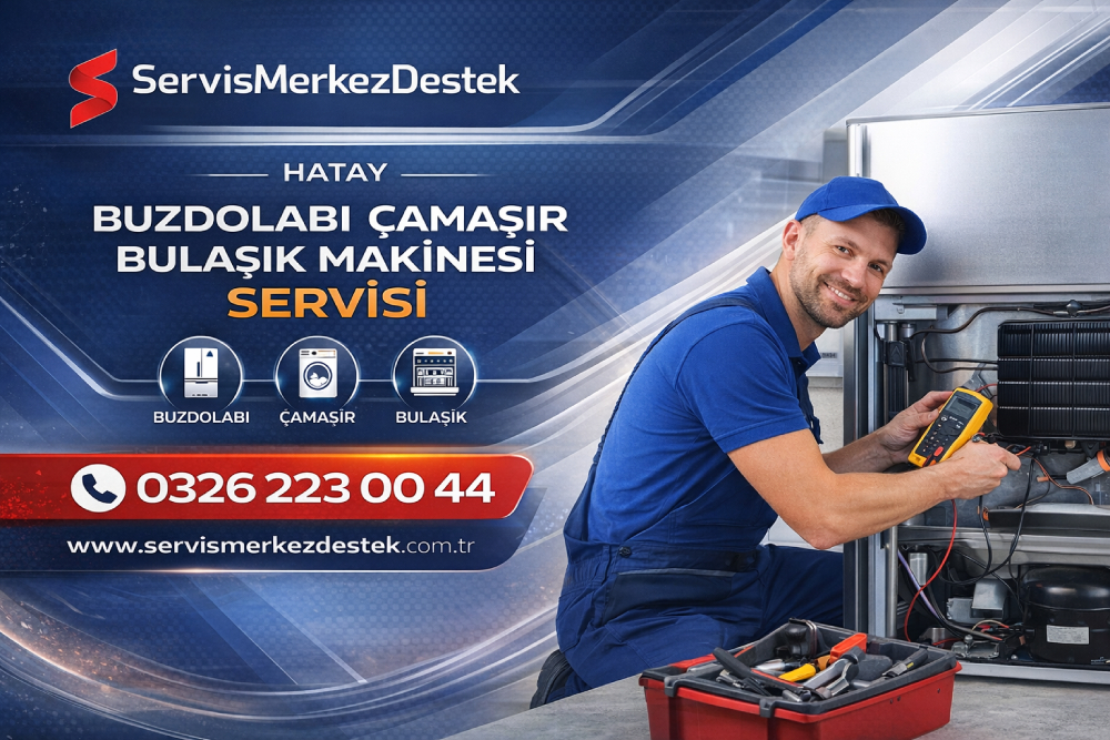 hatay bosch beyaz eşya servisi teknik ekip buzdolabı çamaşır makinesi tamiri